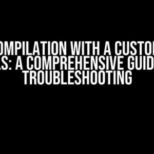 Cross Compilation with a Custom Linker Fails: A Comprehensive Guide to Troubleshooting