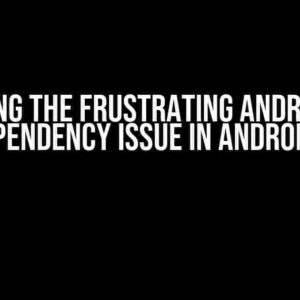 Resolving the Frustrating Android Play Core Dependency Issue in Android Studio