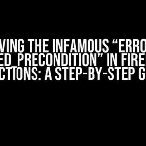 Solving the Infamous “Error: 9 FAILED_PRECONDITION” in Firebase Functions: A Step-by-Step Guide