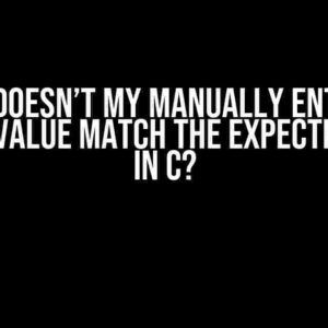 Why doesn’t my manually entered double value match the expected value in C?