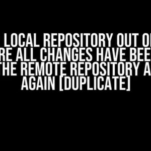 Xcode: Local Repository Out of Date: Make Sure All Changes Have Been Pulled from the Remote Repository and Try Again [Duplicate]